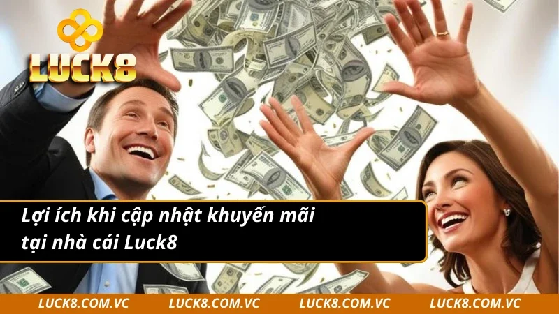 Điểm danh các lợi ích khi cập nhật liên tục khuyến mãi nạp đầu