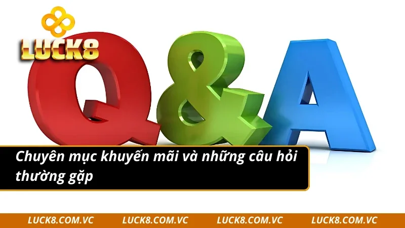 Khuyến mãi tân thủ và những câu hỏi thường gặp