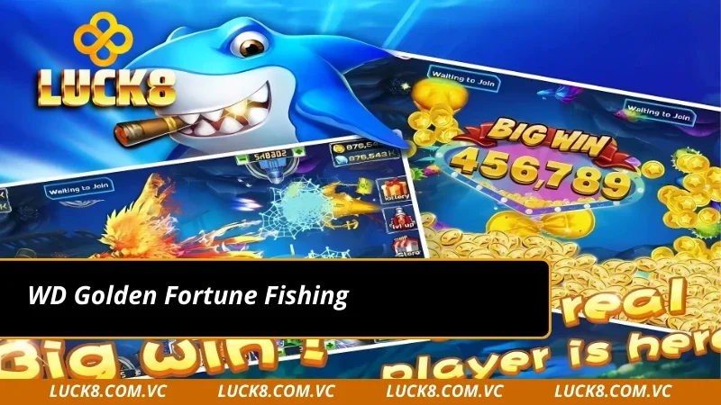WD Golden Fortune Fishing tại MG bắn cá