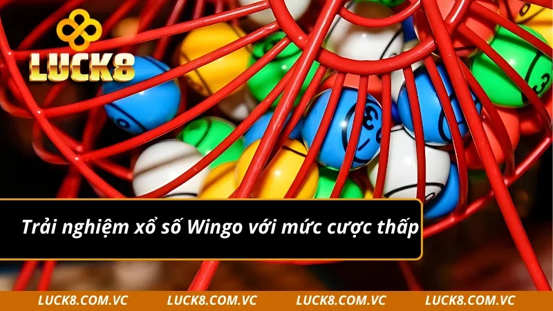 Trải nghiệm xổ số Wingo với cược thấp